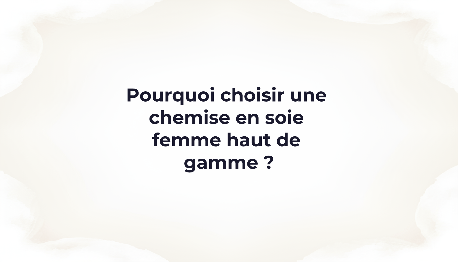Pourquoi choisir une chemise en soie femme haut de gamme ?